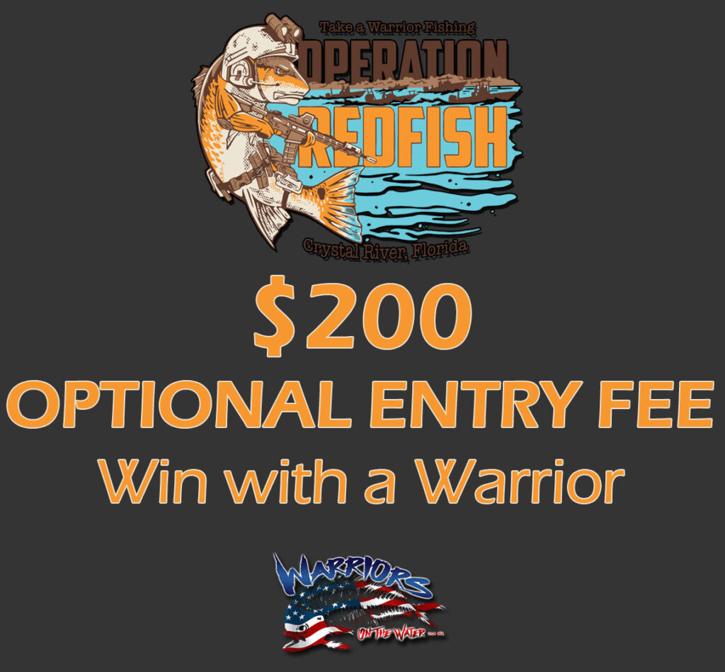 Take a Warrior Fishing - Operation Redfish - Optional Entry - Win With ...